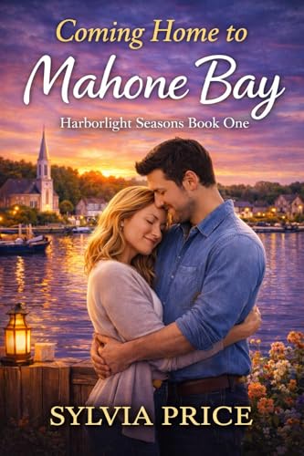 Coming Home to Mahone Bay (Harborlight Seasons Book One): A Sweet, Small-Town Romance