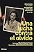 Una lucha contra el olvido (Spanish Edition)
