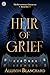 Heir of Grief: A Dark Acade...