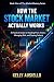 HOW THE STOCK MARKET ACTUAL...