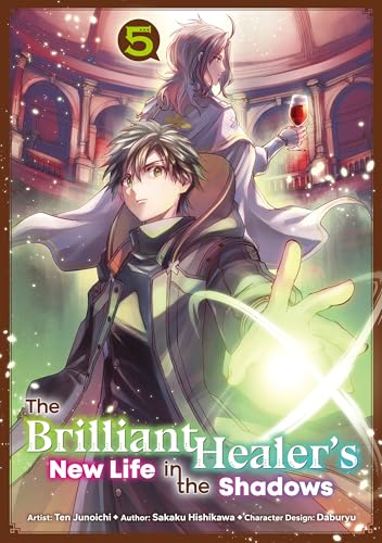 The Brilliant Healer's New Life in the Shadows (Manga): Volume 5