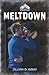 Meltdown: A Best Friends to Lovers MM Romance (Ricochet Ridge)