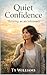 Quiet Confidence: Thriving ...