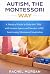 Autism, The Montessori Way:...