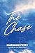 The Chase by Marianne Perry The Chase by Marianne Perry