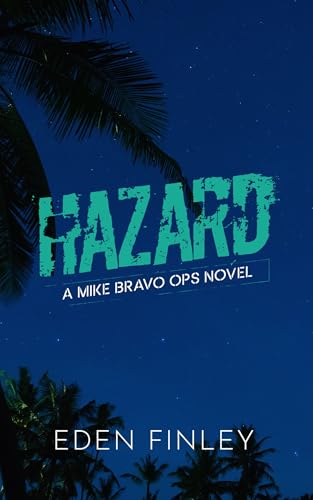 Hazard (Mike Bravo Ops, #5)