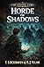 Horde of Shadows (Book 2): ...