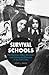 Survival Schools: The Ameri...