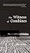 Witness Of Combines by Kent Meyers