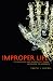 Improper Life: Technology a...