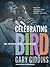 Celebrating Bird: The Trium...