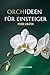 Orchideen Für Einsteiger: P...