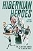 Hibernian Heroes: The Team that Ended 114 Years of Hurt