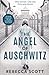 The Angel of Auschwitz