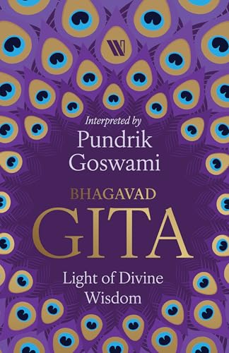 Bhagavad Gita: Light of Divine Wisdom (Kindle Edition)