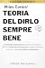 Miles Cartes' Teoria del dirlo sempre bene by Infinite Reflections