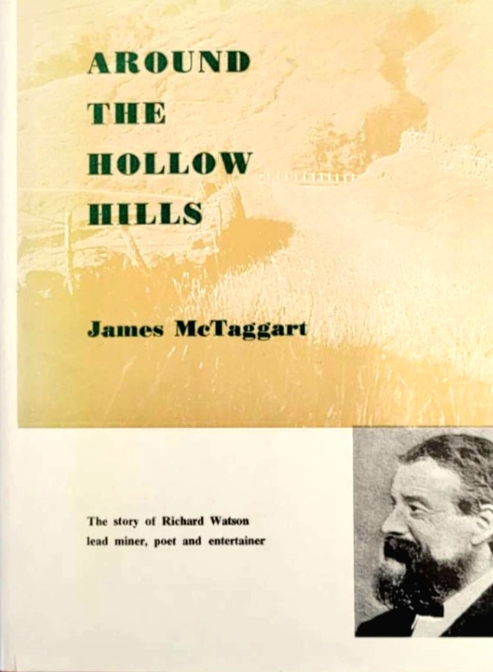 Around the Hollow Hills. The Story of Richard Watson, Lead Miner, Poet and Entertainer. (Hardcover)