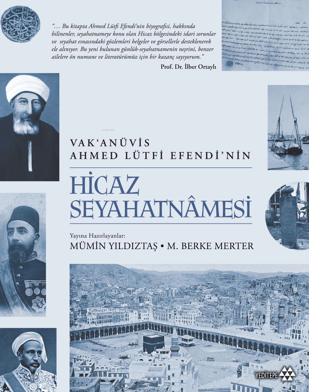 Vak’anüvis Ahmed Lütfi Efendi’nin Hicaz Seyahatnâmesi