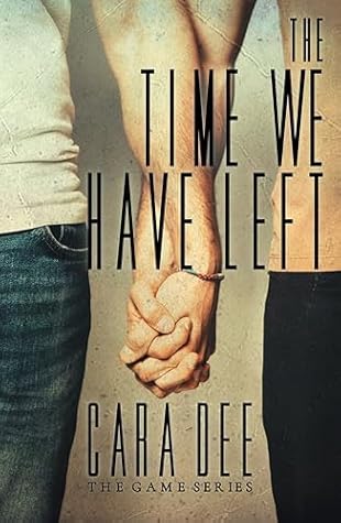 The Time We Have Left: Remembering Us, Part II (The Game, #17)