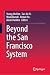 Beyond the San Francisco Sy...