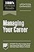 HBR's 10 Must Reads on Managing Your Career, Updated and Expanded (featuring "Five Ways to Future-Proof Your Career in the Age of AI" by Dorie Clark and Tomas Chamorro-Premuzic)