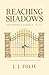 Reaching Shadows: Young-Adult Fantasy Series (Champions & Vessels, Book 1)