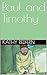 Paul and Timothy