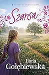 Szansa (Siostry ze Starego Młyna, #3)