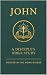 John: A Disciple's Bible Study (Rooted In The Word Guides): John Bible Study for small groups, classes, discipleship, or personal study (A Disciple's Bible ... the Bible (Rooted In The Word Guides))