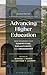 Advancing Higher Education: New Strategies for Fundraising, Philanthropy, and Engagement, Second Edition