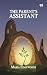 The Parent's Assistant by Maria Edgeworth The Parent's Assistant by Maria Edgeworth