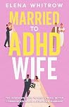 Married to ADHD W...
