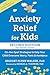 Anxiety Relief for Kids: On...