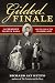 Gilded Finale by Richard Jay Hutto Gilded Finale by Richard Jay Hutto