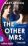 The other Mrs. - Du wirst nicht entkommen by Mary Kubica