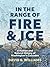 In the Range of Fire and Ice: A Human and Natural History of Washington’s Cascades