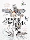 Among the Birds: ...