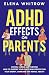 ADHD Effects on Parents: Co...