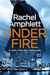 Under Fire by Rachel Amphlett