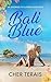 Bali Blue (A Wanderlust Romance)