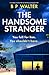 The Handsome Stranger: A co...
