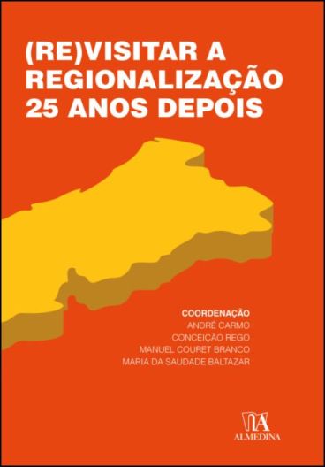 (Re)visitar a Regionalização 25 anos depois