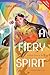 A Fiery Spirit: A Bright He...