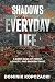 Shadows of Everyday Life: A Dark Saga of Family, Loyalty, and Broken Trust