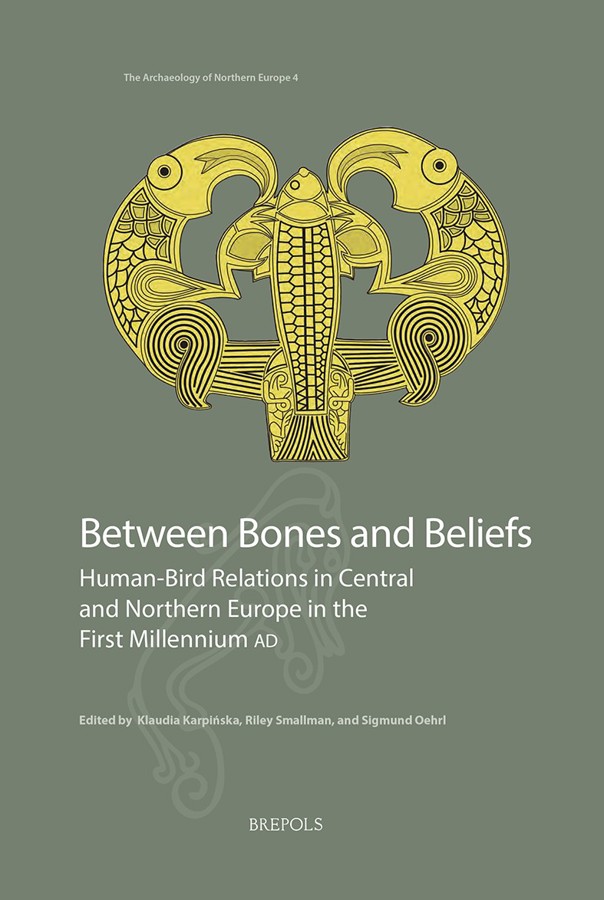 Between Bones and Beliefs: Human-Bird Relations in Central and Northern Europe in the First Millennium AD (Hardcover)