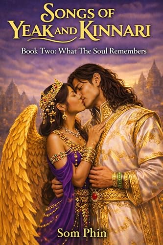 What The Soul Remembers: An Isekai Romantasy (Songs of Yeak and Kinnari Book 2)
