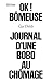 OK bômeuse !: Journal d'une bobo au chômage