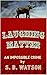 Laughing Matter by S.B. Watson Laughing Matter by S.B. Watson