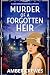 Murder of a Forgotten Heir:...