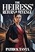 The Heiress’ Return & Revenge: A Second Life of Betrayal, Power, and Revenge (The Reborn Heiress Series Book 2)